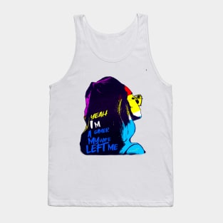 Yeah Im a Gamer My Wife Left Me Tank Top